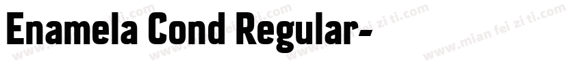 Enamela Cond Regular字体转换